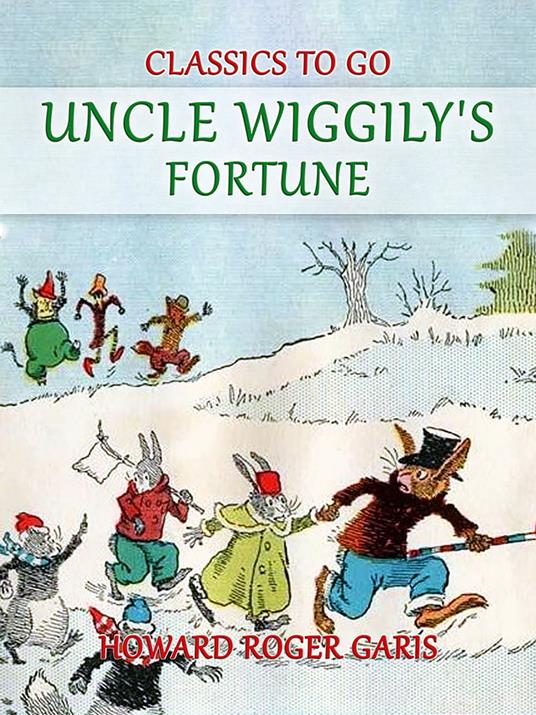 Uncle Wiggily's Fortune - Howard Roger Garis - ebook