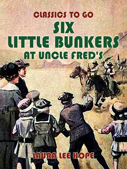 Six Little Bunkers At Uncle Fred's - Laura Lee Hope - ebook