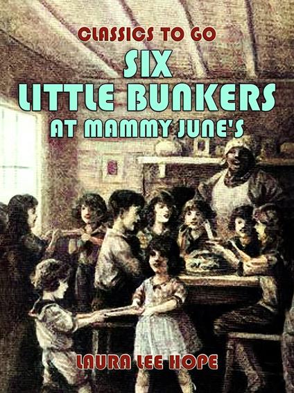 Six Little Bunkers At Mammy June's - Laura Lee Hope - ebook