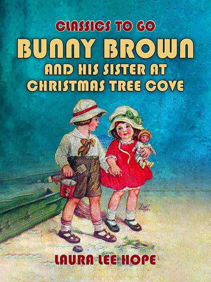 Bunny Brown And His Sister At Christmas Tree Cove - Laura Lee Hope - ebook