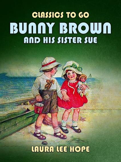 Bunny Brown And His Sister Sue - Laura Lee Hope - ebook