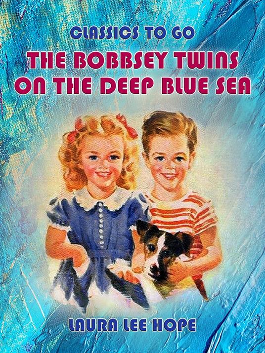 The Bobbsey Twins On The Deep Blue Sea - Laura Lee Hope - ebook