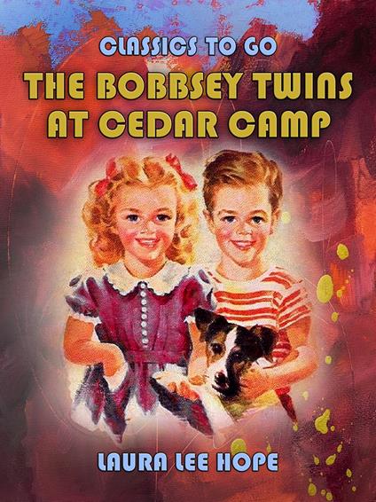 The Bobbsey Twins At Cedar Camp - Laura Lee Hope - ebook
