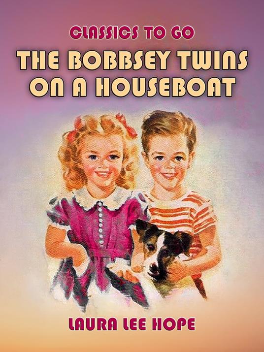 The Bobbsey Twins On A Houseboat - Laura Lee Hope - ebook