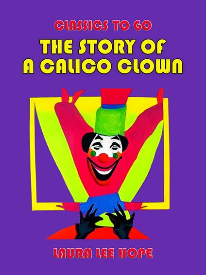 The Story Of A Calico Clown - Laura Lee Hope - ebook