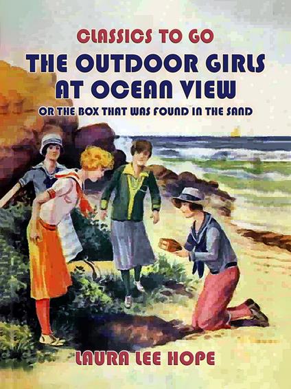 The Outdoor Girls At Ocean View, Or The Box That Was Found In The Sand - Laura Lee Hope - ebook