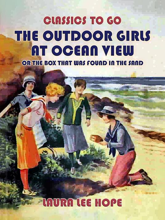 The Outdoor Girls At Ocean View, Or The Box That Was Found In The Sand - Laura Lee Hope - ebook