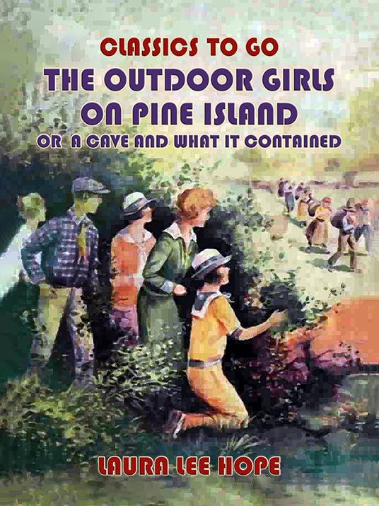 The Outdoor Girls On Pine Island, Or A Cave and what it Contained - Laura Lee Hope - ebook