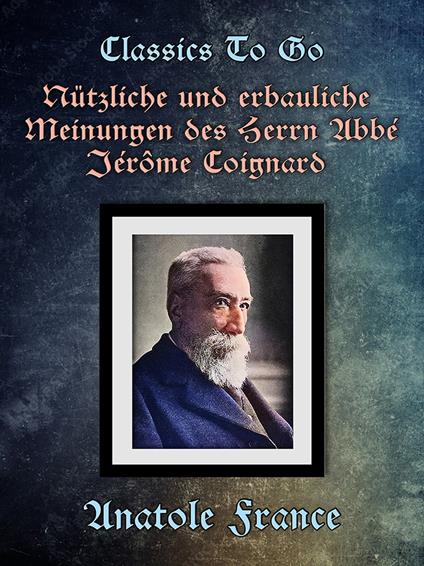 Nützliche und erbauliche Meinungen des Herrn Abbé Jérôme Coignard