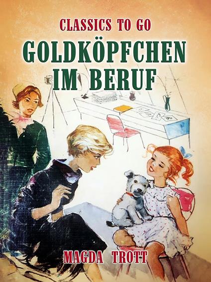 Goldköpfchen im Beruf