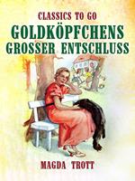 Goldköpfchens großer Entschluß