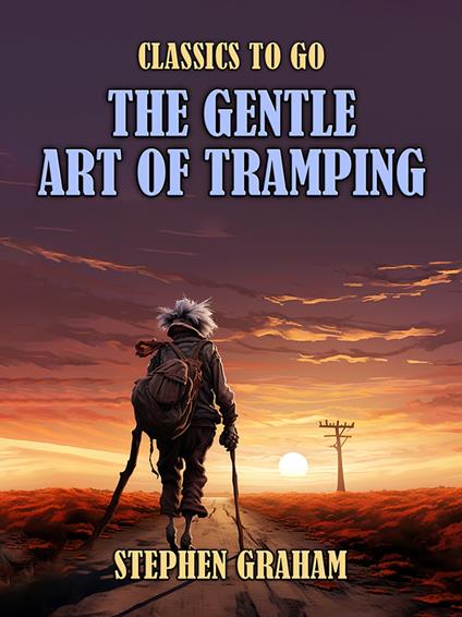 The Gentle Art of Tramping