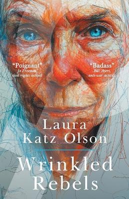 Wrinkled Rebels - Laura Katz Olson - cover