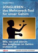 JONGLIEREN - das Mehrzweck-Tool für unser Gehirn (eBook)