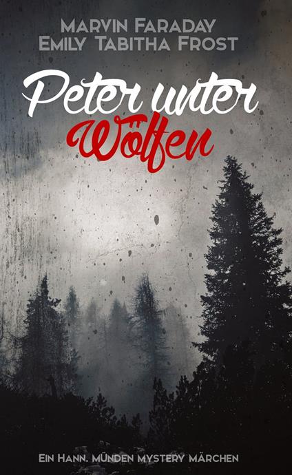 Peter unter Wölfen - Marvin Faraday,Emily Tabitha Frost - ebook