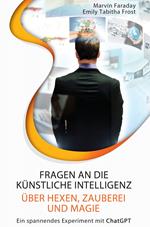 Fragen an die künstliche Intelligenz über Hexen, Zauberei und Magie