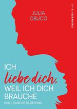 Ich liebe dich, weil ich dich brauche