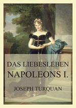 Das Liebesleben Napoleons I.