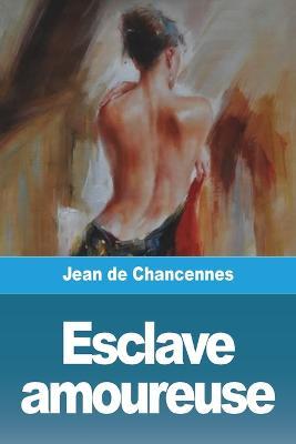 Esclave amoureuse - Jean de Chancennes - cover