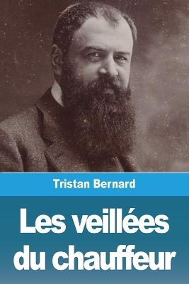 Les veillées du chauffeur - Tristan Bernard - cover