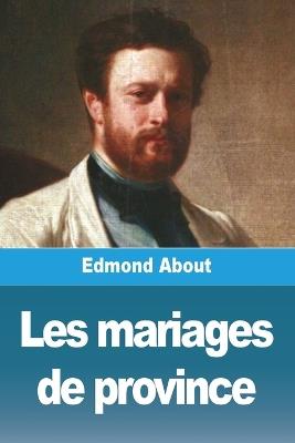 Les mariages de province - Edmond About - cover