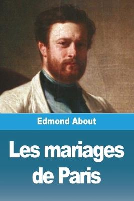 Les mariages de Paris - Edmond About - cover