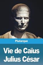 Vie de Caïus Julius César