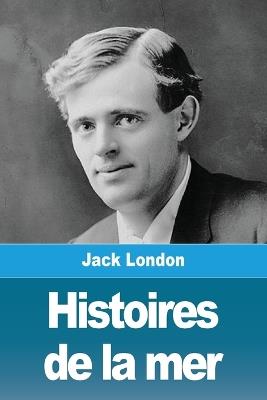 Histoires de la mer - Jack London - cover