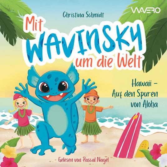 Mit Wavinsky um die Welt