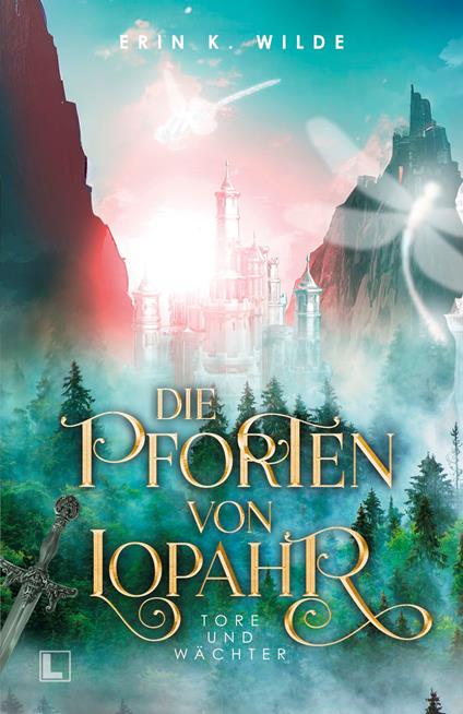 Die Pforten von Lopahr: Tore und Wächter