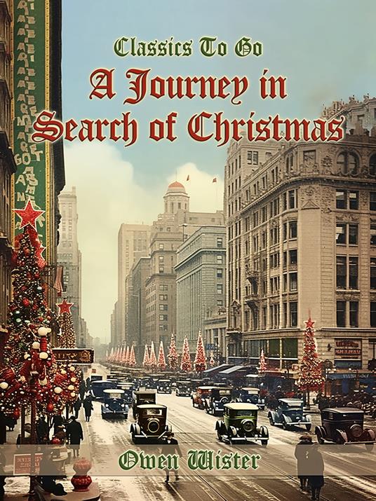 A Journey in Search of Christmas - Owen Wister - ebook