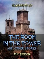 The Room In The Tower, And Other Stories