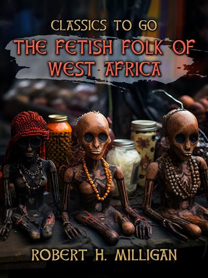 The Fetish Folk Of West Africa