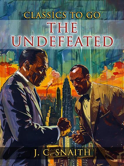 The Undefeated - J. C. Snaith - ebook