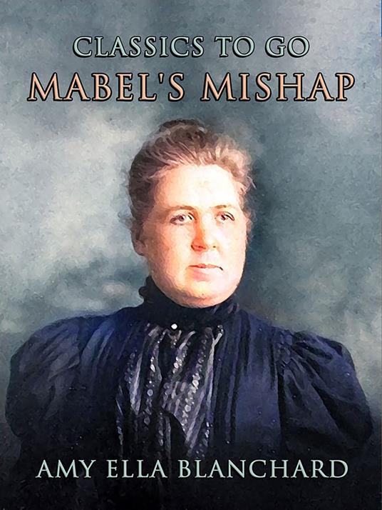 Mabel's Mishap - Amy Ella Blanchard - ebook