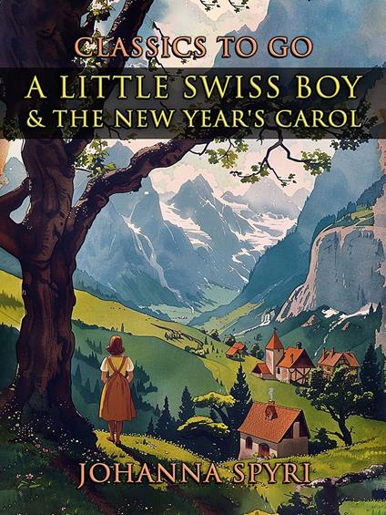A Little Swiss Boy & The New Year's Carol