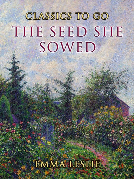 The Seed She Sowed