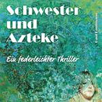 Schwester und Azteke