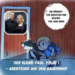 Der kleine Paul Folge 1- Abenteuer auf dem Bauernhof