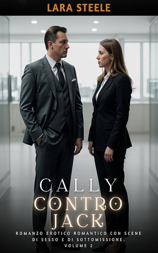 Cally contro Jack - Lara Steele - ebook