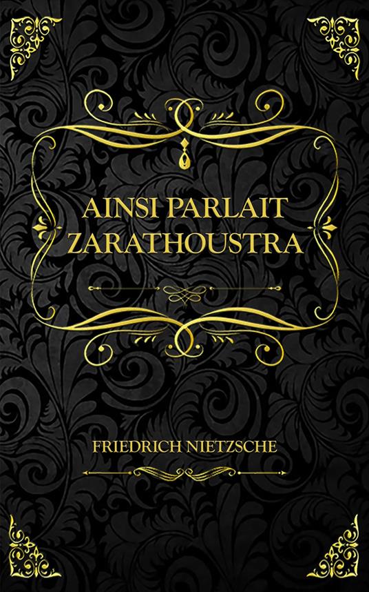 Ainsi parlait Zarathoustra - Henri Albert,Friedrich Nietzsche - ebook