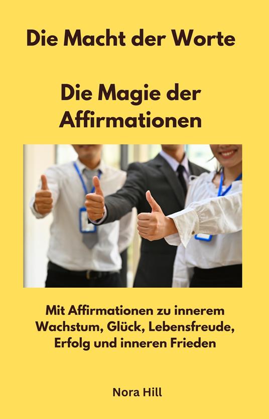 Die Macht der Worte - Die Magie der Affirmationen