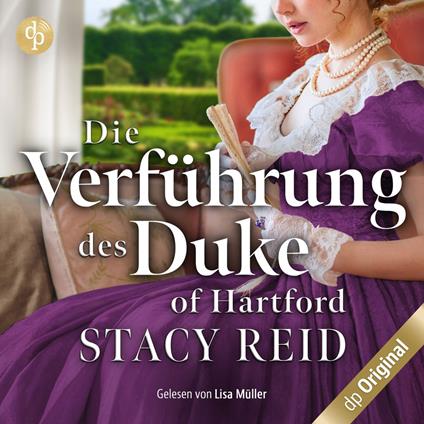 Die Verführung des Duke of Hartford - Forever My Lord-Reihe, Band 2 (Ungekürzt)