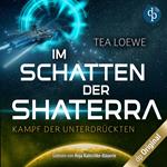 Im Schatten der Shaterra - Kampf der Unterdrückten, Band (Ungekürzt)