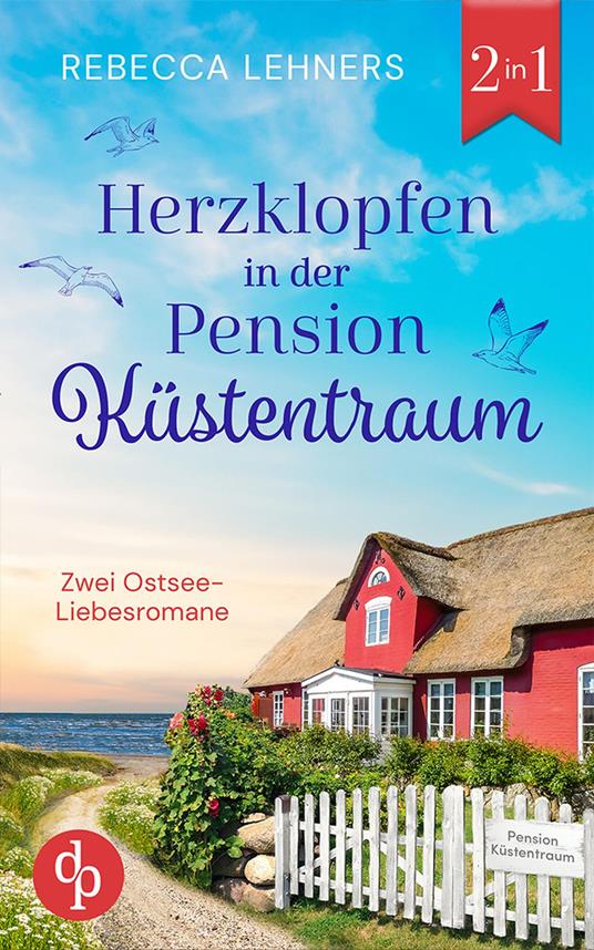 Herzklopfen in der Pension Küstentraum