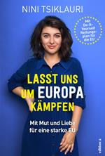 Lasst uns um Europa kämpfen