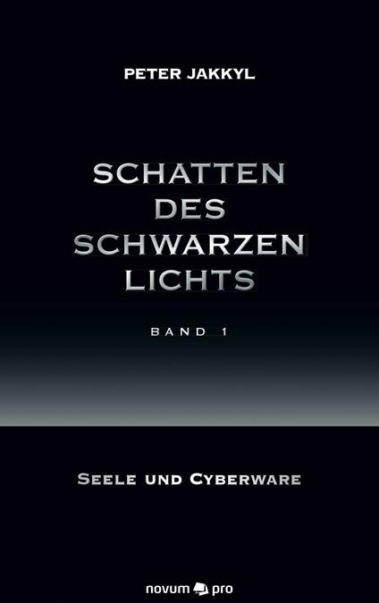 Schatten des schwarzen Lichts (Band 1)