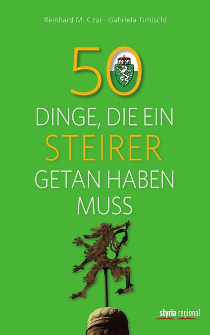 50 Dinge, die ein Steirer getan haben muss