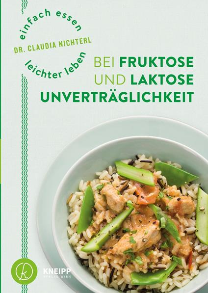 Einfach essen – leichter leben mit Fruktose- und Laktoseunverträglichkeit