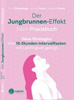 Der Jungbrunnen-Effekt. Mein Praxisbuch